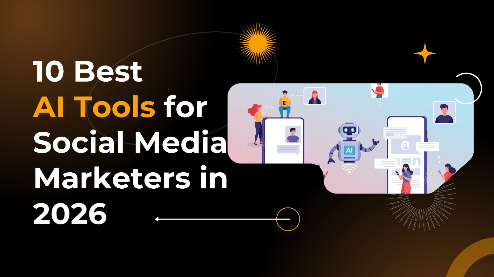 10 Best AI Tools for Social Media Marketers in 2026 (Agentic AI Guide ...